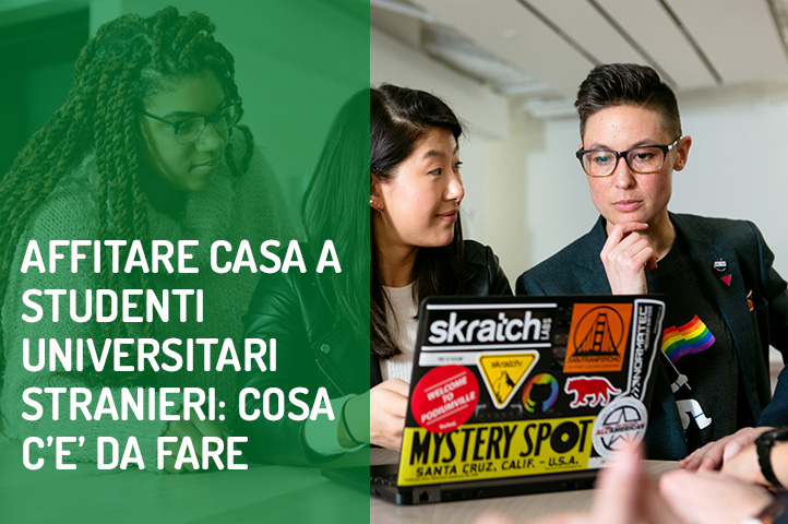 Affittare casa a studenti universitari stranieri: cosa c’è da fare