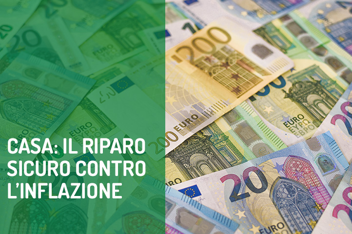 Casa: il riparo sicuro contro l’inflazione.