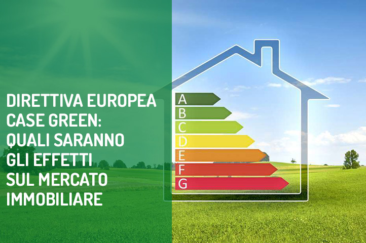 Direttiva europea case green: quali saranno gli effetti sul mercato immobiliare