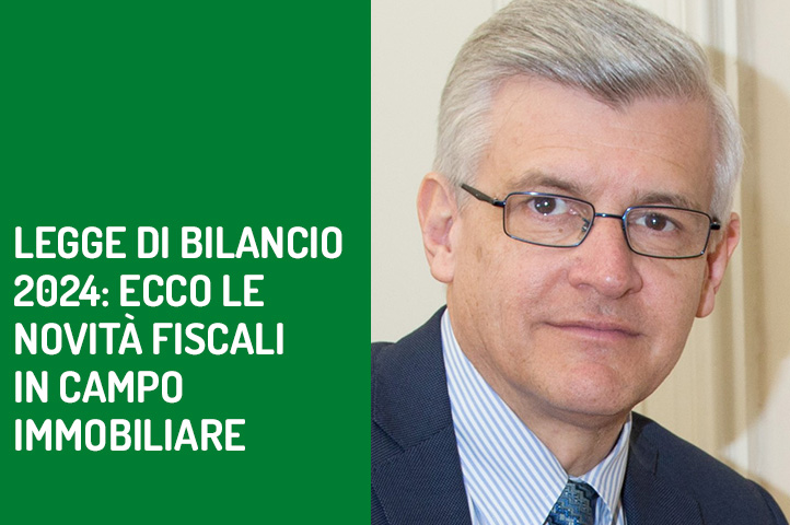 Legge di Bilancio 2024: ecco le novità fiscali in campo immobiliare