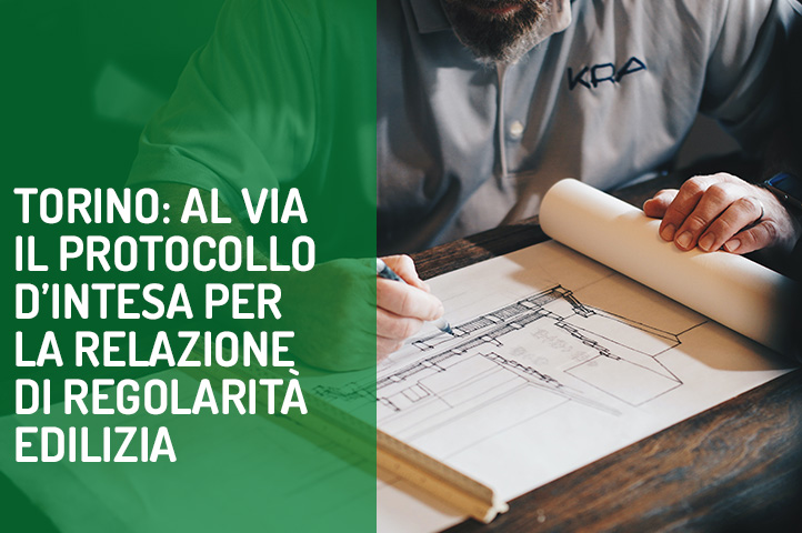 Torino: al via il protocollo di intesa per la promozione e la diffusione della Relazione di Regolarità Edilizia